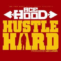 Ace Hood
Hustle Hard